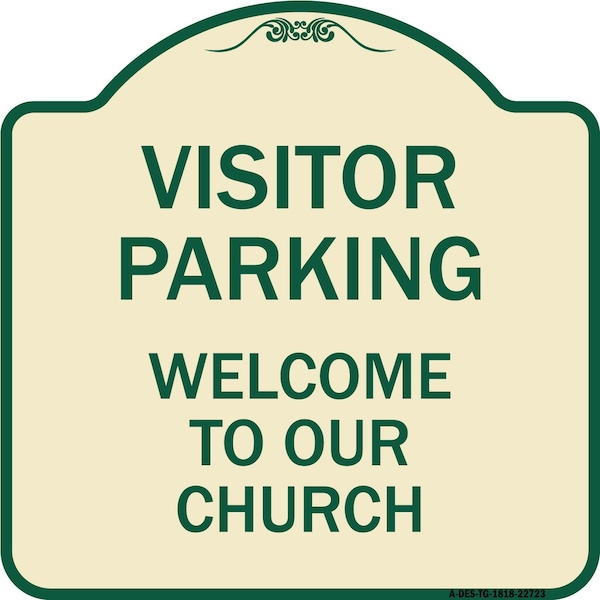 Visitor Parking Welcome to Our Church Heavy-Gauge Aluminum Sign, 18" x 18", TG-1818-22723